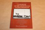 Lipsker op de Groninger Tichelwerken — Steenindustrie Gesch, Ophalen of Verzenden, Zo goed als nieuw