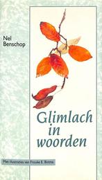 Glimlach in woorden Schrijver Nel Benschop, Ophalen of Verzenden, Zo goed als nieuw, Nel Benschop, Eén auteur