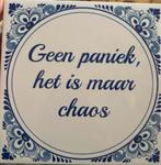 Delfts blauw tegeltje - Geen paniek, het is maar chaos, Ophalen of Verzenden