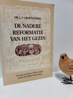 Groenendijk, Dr. L.F.; De nadere reformatie van het gezin, Boeken, Gelezen, Christendom | Protestants, Ophalen of Verzenden