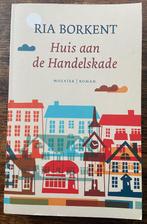 Ria Borkent - Huis aan de Handelskade, Ophalen of Verzenden, Zo goed als nieuw, Nederland