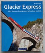 Boek Glacier Express, Boek of Tijdschrift, Ophalen of Verzenden, Trein, Zo goed als nieuw