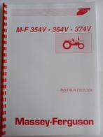 Massey Ferguson Instruktieboek MF 354V - 364V - 374V Trekker, Nieuw, Ophalen of Verzenden