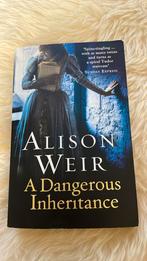 Alison Weir - A Dangerous Inheritance, Boeken, Ophalen of Verzenden, Zo goed als nieuw, Nederland, Alison Weir