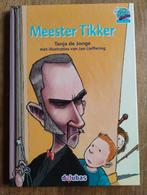 Meester Tikker - Tanja de Jonge, Fictie algemeen, Ophalen of Verzenden, Zo goed als nieuw, Tanja de Jonge