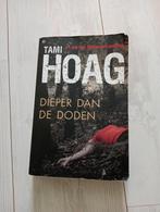 Tami Hoag - Dieper dan de doden, Ophalen, Zo goed als nieuw, Tami Hoag, Nederland
