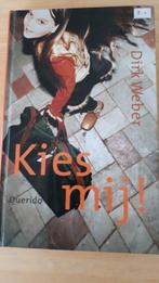 Jeugdboek   -KIES MIJ-, Boeken, Ophalen of Verzenden, Zo goed als nieuw, Dirk Weber