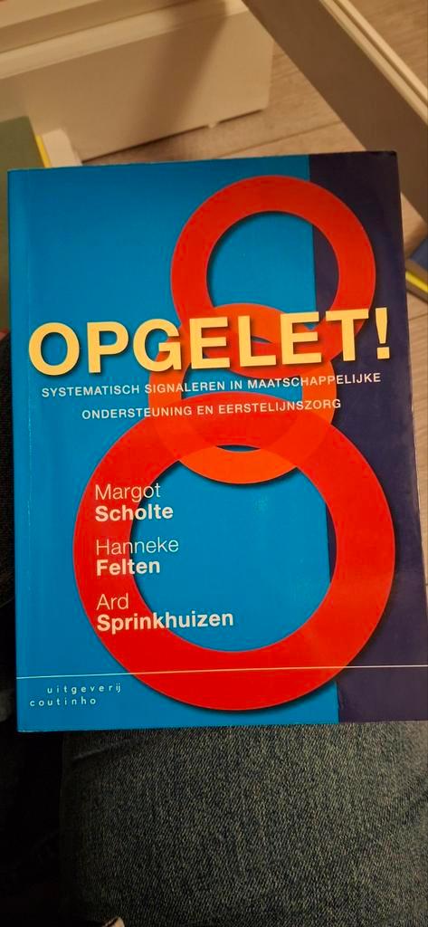 Opgelet! - Systematisch signaleren, Boeken, Studieboeken en Cursussen, Zo goed als nieuw, HBO, Alpha, Ophalen of Verzenden