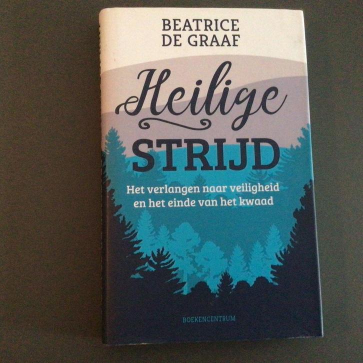 Beatrice de Graaf - Heilige strijd, Boeken, Godsdienst en Theologie, Gelezen, Ophalen of Verzenden