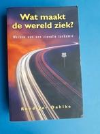 Wat maakt de wereld ziek - Ruediger Dahlke, Boeken, Ophalen of Verzenden, Zo goed als nieuw, Overige onderwerpen, Achtergrond en Informatie