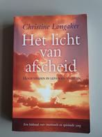 Christine Longaker - Het licht van afscheid, Sociale wetenschap, Ophalen of Verzenden, Christine Longaker, Zo goed als nieuw