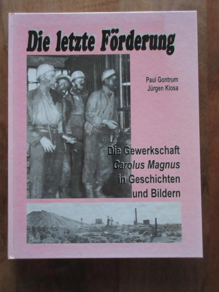 Gewerkschaft Carolus Magnus Ubach-Palenberg Geschichten Bild, Boeken, Geschiedenis | Stad en Regio, Gelezen, Ophalen of Verzenden
