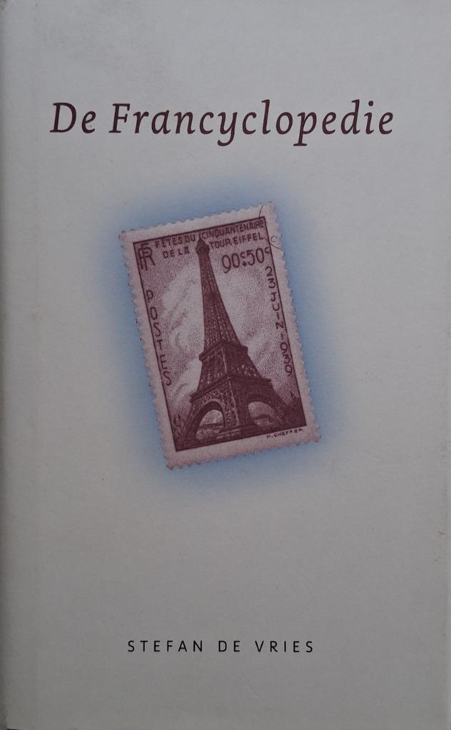 Stefan de Vries - De Francyclopedie, Boeken, Literatuur, Zo goed als nieuw, Nederland, Ophalen of Verzenden