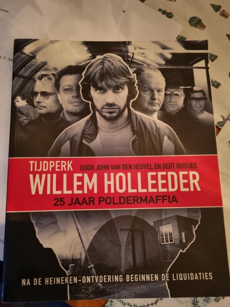 Willem Holleeder - 25 Jaar Poldermaffia, Boeken, Ophalen of Verzenden, Gelezen, John van den Heuvel en Bert Huisjes, Politiek