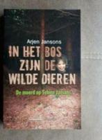 In het bos zijn de wilde dieren (True Crime) door A. Jansons, Boeken, Arjen Jansons, Ophalen of Verzenden, Zo goed als nieuw