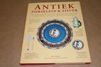 Boek - Antiek Porselein & Zilver, Antiek en Kunst, Antiek | Porselein, Ophalen of Verzenden