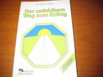 Der unfehlbare Weg zum Erfolg, Boeken, Ophalen of Verzenden, Zo goed als nieuw