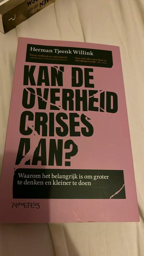Herman Tjeenk Willink - Kan de overheid crises aan?, Boeken, Politiek en Maatschappij, Gelezen, Maatschappij en Samenleving, Nederland