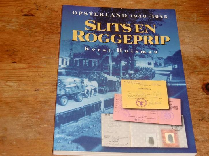 Opsterland 1940-1945 Slits en Roggeprip (Friesland, Wo2), Boeken, Oorlog en Militair, Zo goed als nieuw, Algemeen, Tweede Wereldoorlog