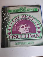 Gilbert o,sullivan 7inch no matter how i try, Ophalen of Verzenden, Zo goed als nieuw, Pop