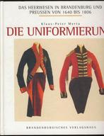 Die Uniformierung; Brandenburg, Preussen; 1640-1806, Verzenden, Zo goed als nieuw