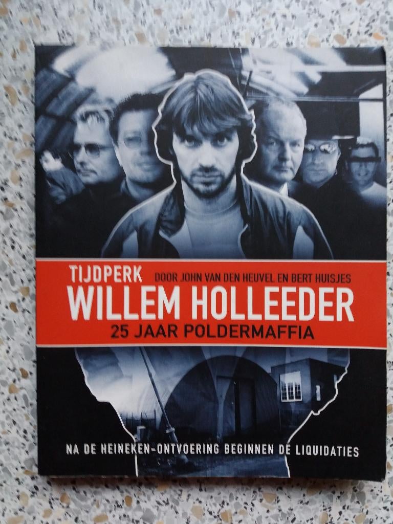Tijdperk "Willem Holleeder", 25 jaar Poldermaffia., Boeken, Ophalen of Verzenden, Zo goed als nieuw, Film, Tv en Media, J.v/d Heuvel & B.Huisjes.