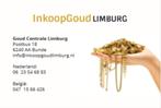 INKOOP GOUD Limburg Roermond Heerlen Venlo Maastricht Vaals, Postzegels en Munten, Edelmetalen en Baren, Ophalen, Goud