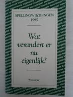 Wat verandert er nu eigenlijk- spellingwijzigingen 1995, Ophalen of Verzenden, Gelezen, Overige uitgevers