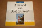 Ameland van Oost tot West., Boeken, Geschiedenis | Stad en Regio, Gelezen, Ophalen of Verzenden, 20e eeuw of later