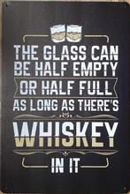Glass half full whiskey reclamebord van metaal wandbord, Nieuw, Ophalen of Verzenden