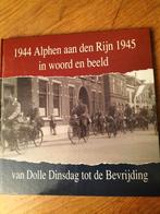 1944 Alphen aan den Rijn 1945 van Dolle Dinsdag tot de Bevir, Boeken, Vervoer en Transport, Ophalen of Verzenden, Zo goed als nieuw