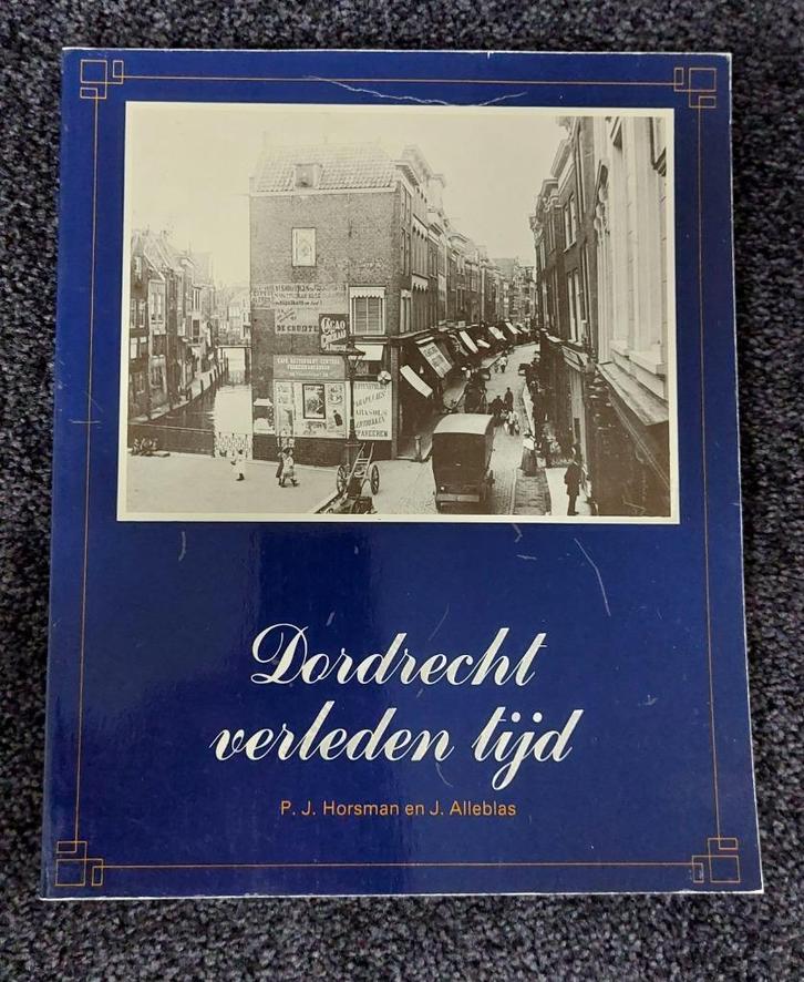 Dordrecht verleden tijd, Boeken, Overige Boeken, Gelezen, Ophalen of Verzenden