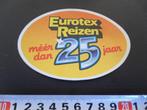 sticker eurotex reizen méér dan 25 jaar, Ophalen, Zo goed als nieuw