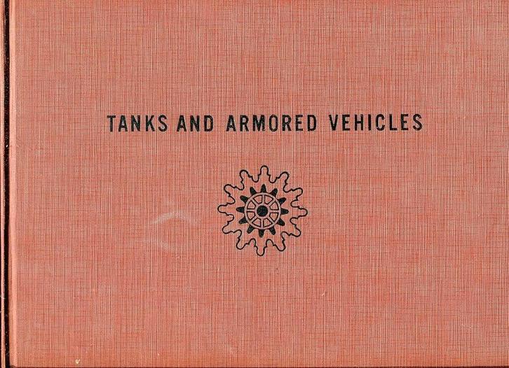 Tanks and Armored Vehicles Hardcover – 1945 - Robert J. ICKS, Boeken, Oorlog en Militair, Zo goed als nieuw, Landmacht, Tweede Wereldoorlog