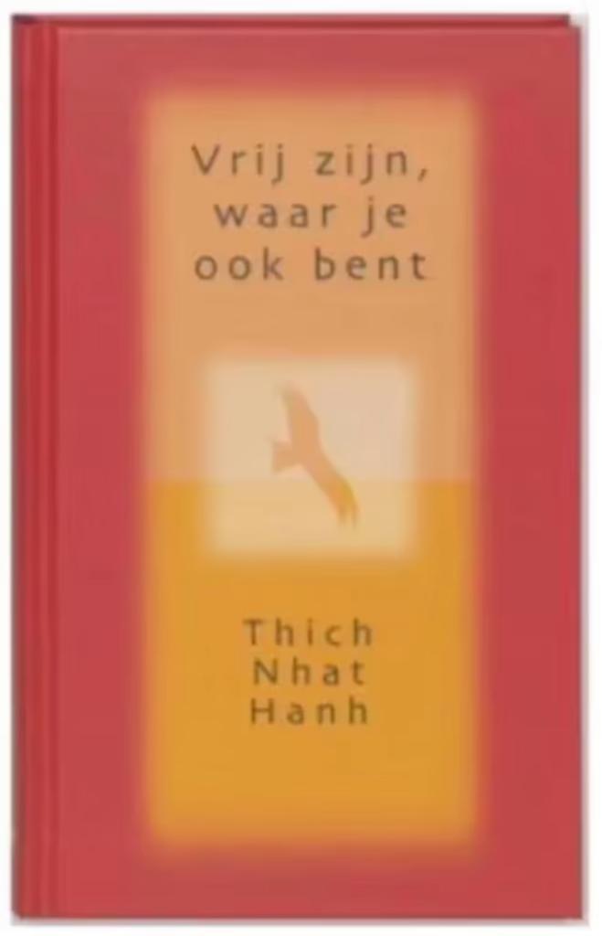 Vrij zijn waar je ook bent (Thich Nhat Hanh), Boeken, Esoterie en Spiritualiteit, Zo goed als nieuw, Achtergrond en Informatie