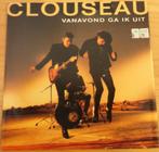 Clouseau > Vanavond ga ik uit, Cd's en Dvd's, Vinyl Singles, Gebruikt, 7 inch, Single, Ophalen of Verzenden