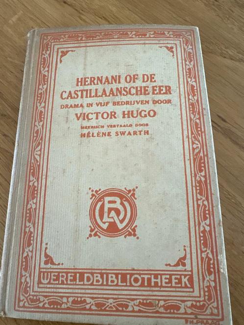 Hernani - Victor Hugo - Wereldbibliotheek 1918, Antiek en Kunst, Antiek | Boeken en Bijbels, Ophalen of Verzenden