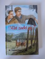 Wat zoekt gij? - M. Timmermans, Verzenden, Zo goed als nieuw, M. Timmermans, Christendom | Protestants