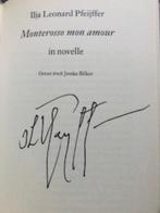 Gesigneerd Ilja Leonard Pfeijffer Monterosso Mon Amour Fries, Ophalen of Verzenden, Nieuw, Ilja Leonard Pfeijffer