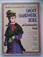 Groot Handwerk Boek uit Grootmoeders Jeugd, 1979, Ophalen of Verzenden, Gebruikt, Overige typen, Overige merken