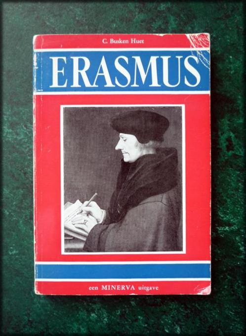 ERASMUS - C Busken Huet - Minerva - Met ruim 60 illustraties, Boeken, Geschiedenis | Vaderland, Zo goed als nieuw, 20e eeuw of later