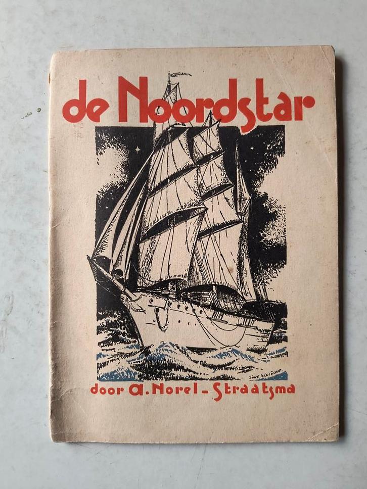 De Noordstar - A. Norel - Straatsma, 1935, Boeken, Kinderboeken | Jeugd | onder 10 jaar, Gelezen, Fictie algemeen, Ophalen of Verzenden