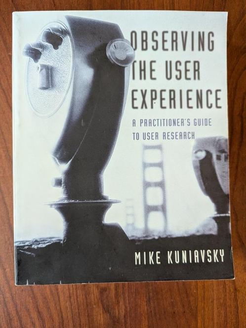 Mike Kuniavsky. Observing the user experience. Z.g.a.n., Boeken, Studieboeken en Cursussen, Zo goed als nieuw, HBO, Gamma, Ophalen of Verzenden