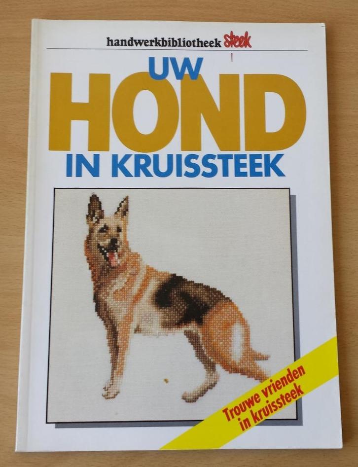 Uw Hond in Kruissteek - Steek - jaren 80, Hobby en Vrije tijd, Borduren en Borduurmachines, Gebruikt, Patroon, Handborduren, Ophalen of Verzenden