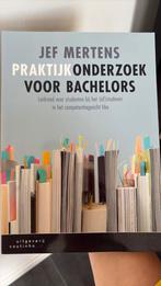 Jef Mertens - Praktijkonderzoek voor bachelors, Jef Mertens, Ophalen of Verzenden, Zo goed als nieuw, Nederlands