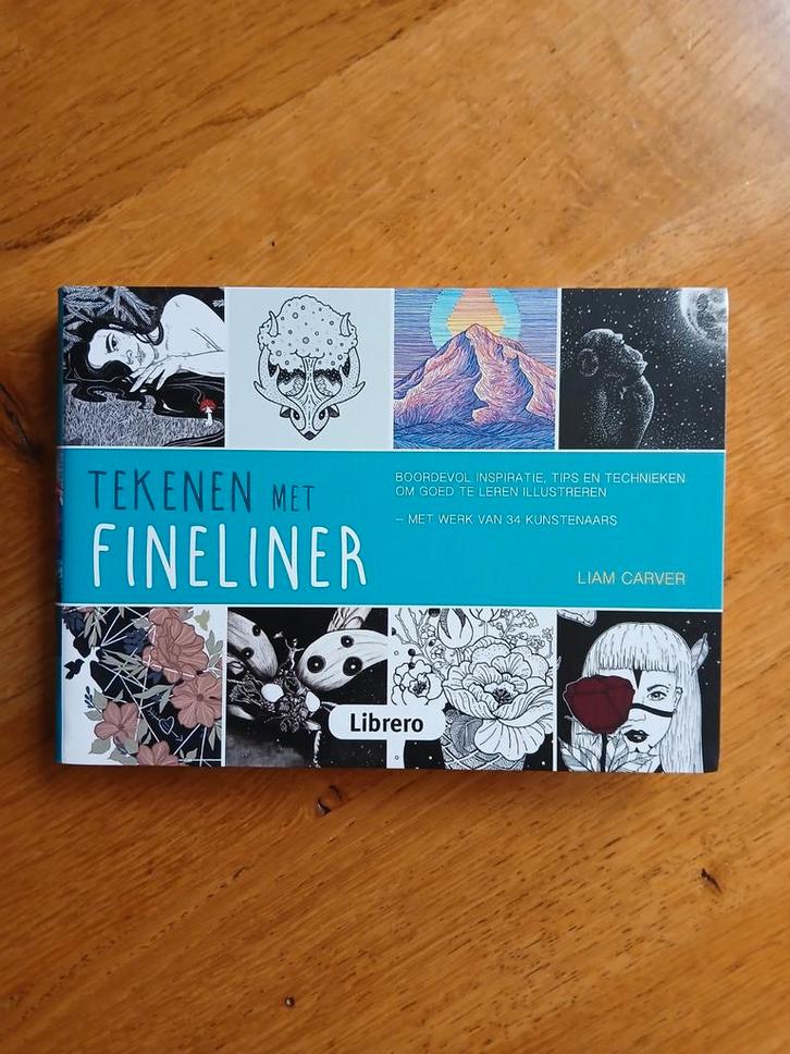 Tekenen met fineliner - Liam Carver - 9789463593687, Boeken, Overige Boeken, Zo goed als nieuw, Ophalen of Verzenden