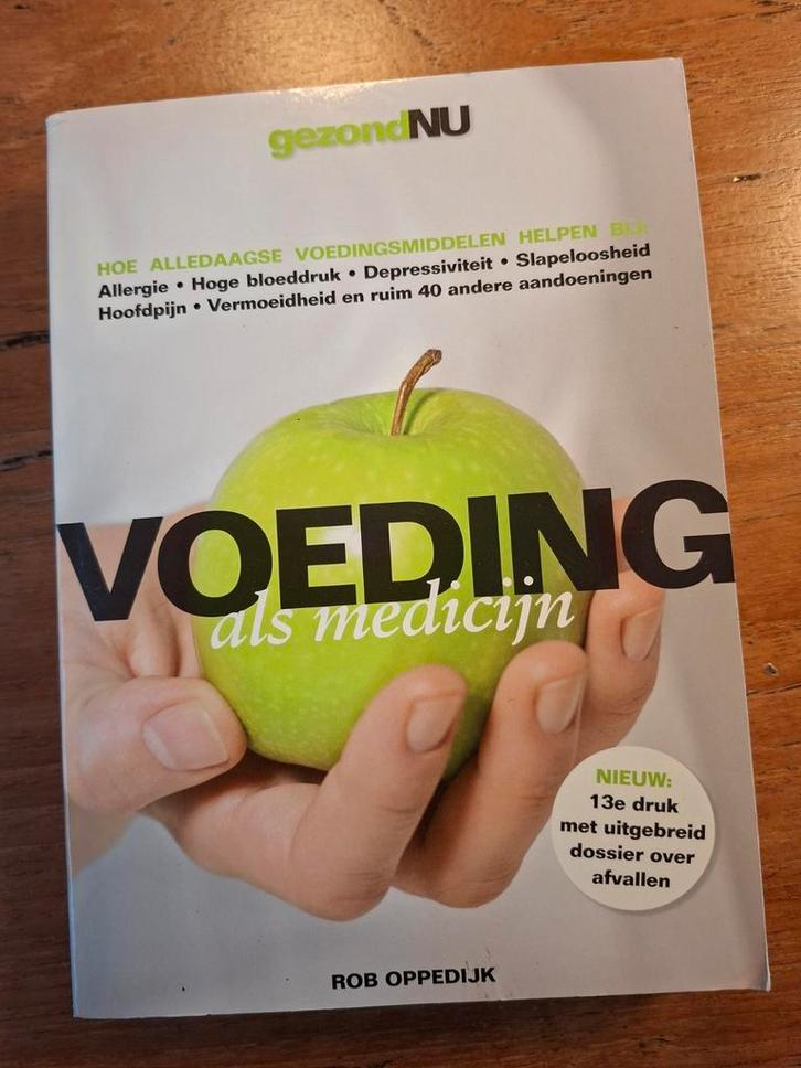 Voeding als Medicijn - Rob Oppedijk, Boeken, Gezondheid, Dieet en Voeding, Zo goed als nieuw, Dieet en Voeding, Ophalen of Verzenden