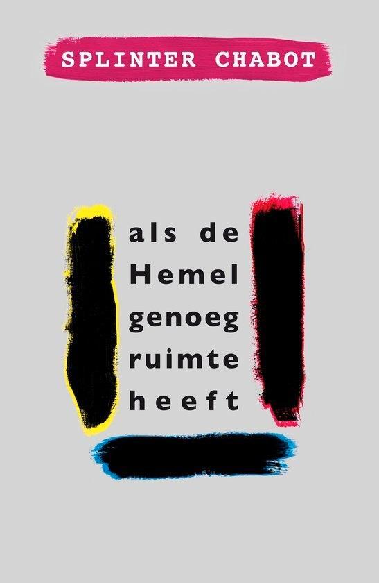 Als de Hemel genoeg ruimte heeft - Splinter Chabot, Boeken, Romans, Zo goed als nieuw, Nederland, Ophalen of Verzenden