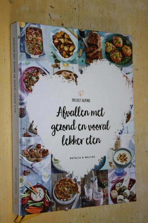Afvallen met gezond vooral lekker eten Project gezond, Boeken, Kookboeken, Zo goed als nieuw, Overige gebieden, Ophalen of Verzenden