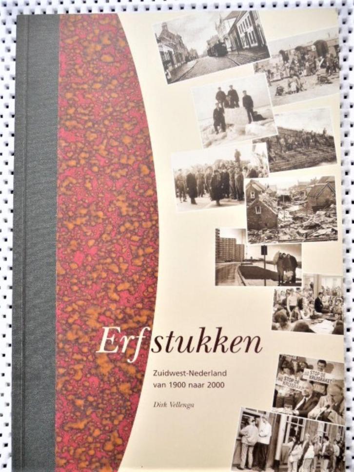 D. Vellinga, ZUID WEST NEDERLAND v1900 naar 2000 ERFSTUKKEN, Boeken, Geschiedenis | Vaderland, Zo goed als nieuw, 20e eeuw of later